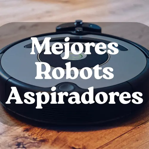 Mejores robots aspiradores 2025