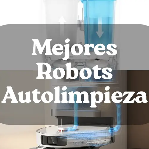 Mejores robots autolimpieza 2025